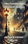 Arthur Conan Doyle - The Casebook Of Sherlock Holmes(Illustrated)