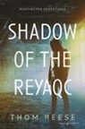Thom Reese - Shadow of the Reyaqc