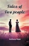 Anthony Hope - Tales of two people
