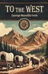 George Manville Fenn - To The West