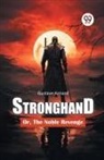 Gustave Aimard - Stronghand Or, The Noble Revenge