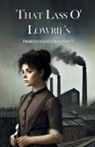Frances Hodgson Burnett - That Lass O' Lowrie's