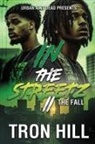 Tron Hill - IN The Streetz 2