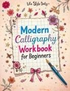 Life Daily Style - Modern Calligraphy Workbook for Beginners
