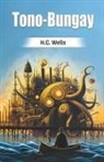 H G Wells, H. G. Wells - Tono-Bungay