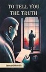 Leonard Merrick - To Tell You The Truth