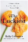 Kelly Cervantes, Cervantes Kelly - The Luckiest