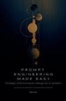 Oleh Konko - Prompt Engineering Made Easy