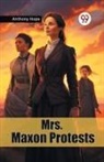 Anthony Hope - Mrs. Maxon Protests