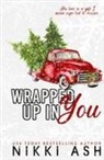 Nikki Ash - Wrapped Up in You