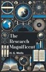 H. G. Wells - The Research Magnificent