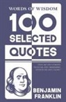 Benjamin Franklin - Words Of Wisdom