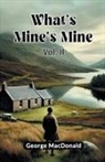 George Macdonald - What's Mine's Mine Vol. II
