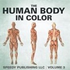 Speedy Publishing Llc - The Human Body In Color Volume 3