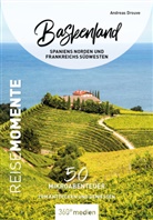 Andreas Drouve - Baskenland - Spaniens Norden und Frankreichs Nordwesten - ReiseMomente