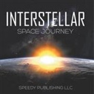 Speedy Publishing Llc - Interstellar Space Journey