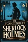 Arthur Conan Doyle - The Complete Novel of Sherlock Holmes