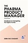 Subba Rao Chaganti - The Pharma Product Manager