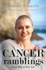 Sandy Duarte - Cancer Ramblings