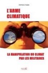 Patrick Pasin - L'Arme climatique (3e édition)