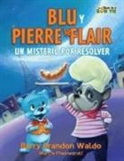 Barry Waldo - BLU Y PIERRE le FLAIR