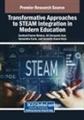 Santosh Kumar Behera, Samantha Curle, Ali Sorayyaei Azar - Transformative Approaches to STEAM Integration in Modern Education