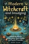 Mari Silva - Modern Witchcraft and Smudging