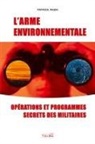 Patrick Pasin - L'Arme environnementale (3e édition)