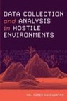 Horen Kuecuekyan - Data Collection and Analysis in Hostile Environments