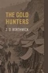 J. D. Borthwick - The Gold Hunters