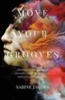 Sabine Jakobs - Move Your Grooves