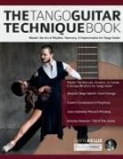 Joseph Alexander, Daryl Kellie, Tim Pettingale - The Tango Guitar Technique Book