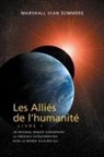 Marshall Vian Summers, Darlene Mitchell - LES ALLIÉS DE L'HUMANITÉ LIVRE 1 (The Allies of Humanity, Book One - French)