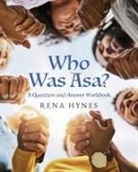Rena Hynes - Who Was Asa?