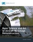 Donald F. Knutson - Basic Science and Art of Aircraft Wreckage Reconstruction, Second Edition