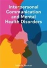 Isabelle Bauman - Interpersonal Communication and Mental Health Disorders