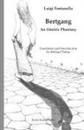 Luigi Fontanella - Bertgang. An Oneiric Phantasy