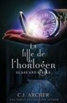 C. J. Archer - La Fille de l'horloger