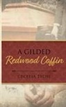 Cecelia Tichi - A Gilded Redwood Coffin