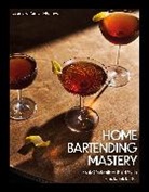 Leandro Pari Di Monriva, Leandro Pari Di Monriva - Home Bartending Mastery