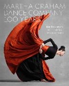 Ken Browar, Deborah Ory - Martha Graham Dance Company 100 Years