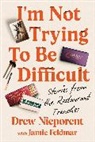 Drew Nieporent - I'm Not Trying to Be Difficult