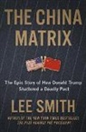 Lee Smith - The China Matrix