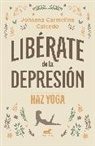 Johanna Carmelina Caicedo, Johana Caycedo Rodríguez - Libérate de la depresión: Haz yoga / Free Yourself from Depression