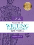 Cynthia Saver - Anatomy of Writing for Publication for Nurses, Fifth Edition