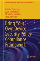 Tutut Herawan, Kiah, Miss L Kiah, Miss Laiha Mat Kiah, Azah Anir Norman, Azah Anir Norman Norman... - Bring Your Own Device Security Policy Compliance Framework