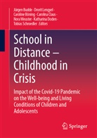 Caroline Böning, Caroline Böning et al, Jürgen Budde, Carolina Claus, Katharina Doden, Drorit Lengyel... - School in Distance - Childhood in Crisis
