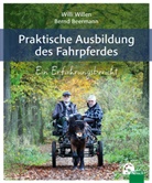 Bernd Beermann, Willi Willen - Praktische Ausbildung des Fahrpferdes