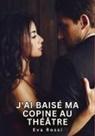 Eva Rossi - J'ai baisé ma copine au théâtre