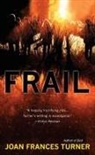 Joan Frances Turner - Frail